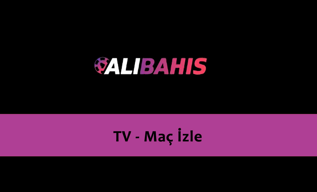 Alibahis TV - Maç İzle