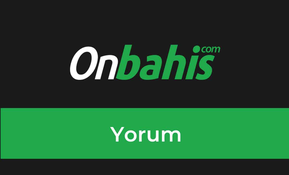 Onbahis Yorum