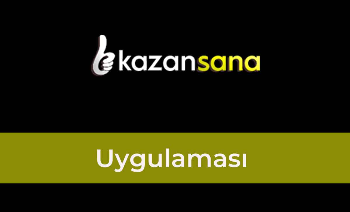 Kazansana Uygulaması