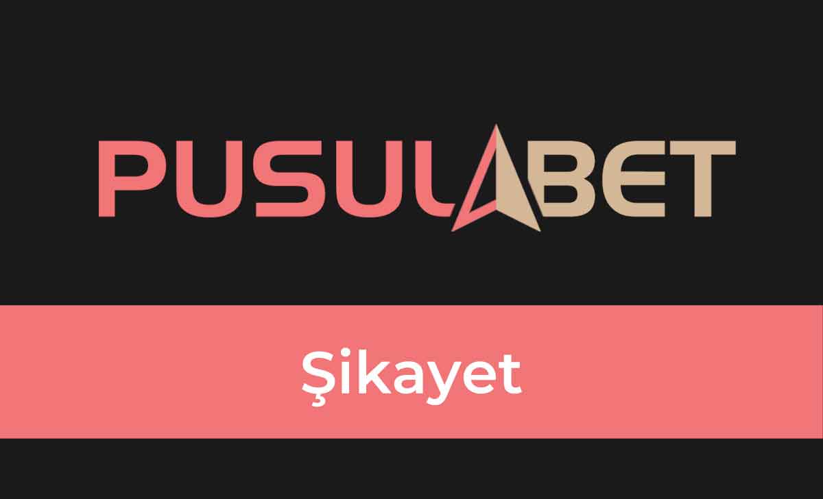 Pusulabet Şikayet